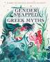 Karrie Fransman: Gender Swapped Greek Myths, Buch