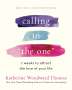 Katherine Woodward Thomas: Calling in "The One", Buch