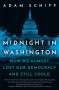 Adam Schiff: Midnight in Washington: How We Almost Lost Our Democracy and Still Could, Buch