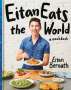 Eitan Bernath: Eitan Eats the World: New Comfort Classics to Cook Right Now: A Cookbook, Buch
