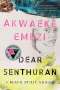 Akwaeke Emezi: Dear Senthuran: A Black Spirit Memoir, Buch
