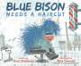Scott Rothman: Blue Bison Needs a Haircut, Buch
