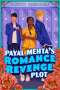Preeti Chhibber: Payal Mehta's Romance Revenge Plot, Buch