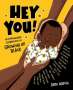 Dapo Adeola: Hey You!: An Empowering Celebration of Growing Up Black, Buch