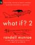 Randall Munroe: What If? 2, Buch