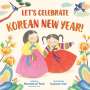 Michelle W Park: Let's Celebrate Korean New Year!, Buch