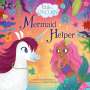Amy Krouse Rosenthal: Uni the Unicorn: Mermaid Helper, Buch