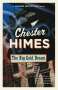 Chester Himes: The Big Gold Dream, Buch
