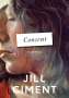 Jill Ciment: Consent, Buch