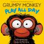 Suzanne Lang: Grumpy Monkey Play All Day, Buch