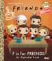 Mary Man-Kong: F Is for Friends: An Alphabet Book (Funko Pop!), Buch