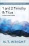 N T Wright: 1 and 2 Timothy and Titus for Everyone, Buch