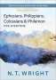 N T Wright: Ephesians, Philippians, Colossians, and Philemon for Everyone, Enlarged Print, Buch