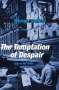 Sollors: The Temptation of Despair: Tales of the 1940s, Buch