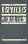 Michael Herr: Dispatches, Buch