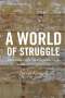 David Kennedy: A World of Struggle, Buch