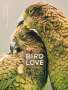 Wenfei Tong: Bird Love, Buch
