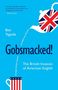 Zitat von David Crystal, Buch von Ben Yagoda, Titel "Gobsmacked!", Union Jack-Teekanne, US-Streifen-Tasse.