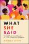 Monica Lunin: What She Said: The Art of Inspiring Action Through Speech, Buch