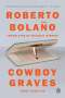 Roberto Bolaño: Cowboy Graves: Three Novellas, Buch