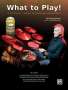 Denny Seiwell: What Not to Play!: A Drummer's Guide to Crafting a Drum Part, Book & DVD, Noten