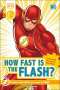 Victoria Armstrong: DK Reader Level 2 DC How Fast Is the Flash?, Buch
