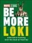 Glenn Dakin: Marvel Studios Be More Loki: Alternative Thinking from the God of Mischief, Buch