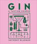 Anthony Gladman: Gin a Tasting Course: A Flavour-Focused Approach to the World of Gin, Buch