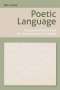 Tom Jones: Poetic Language: Theory and Practice from the Renaissance to the Present, Buch