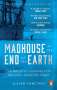 Julian Sancton: Madhouse at the End of the Earth, Buch