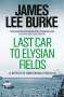 James Lee Burke: Last Car to Elysian Fields, Buch