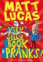 Matt Lucas: My Very Very Very Very Very Very Very Silly Book of Pranks, Buch