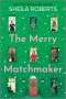 Sheila Roberts: The Merry Matchmaker, Buch