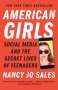 Nancy Jo Sales: American Girls: Social Media and the Secret Lives of Teenagers, Buch
