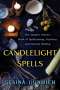 Gerina Dunwich: Candlelight Spells: The Modern Witch's Book of Spellcasting, Feasting, and Natural Healing, Buch