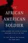 Michael L. Lanning: The African American Soldier: A Two-Hundred Year History of African Americans in the U.S. Military, Buch