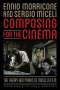 Ennio Morricone: Composing for the Cinema: The Theory and Praxis of Music in Film, Buch