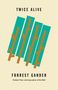 Forrest Gander: Twice Alive, Buch