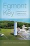 "Egmont Key: Digital Heritage and Engagement on the Disappearing Island" von Laura K. Harrison und Brooke Hansen. Ein Leuchtturm vor Meer und Wald., Buch
