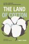 "The Land of Cotton" von James C. Giesen. Illustration: Große Baumwollblüte vor grünem Hintergrund., Buch