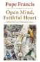 Pope Francis: Open Mind, Faithful Heart: Reflections on Following Jesus, Buch