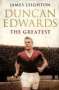 James Leighton: Duncan Edwards: The Greatest, Buch