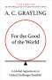 A. C. Grayling: For the Good of the World, Buch