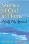 Jerome W Berryman: Stories of God at Home, Buch