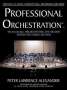 Peter Lawrence Alexander: Professional Orchestration Vol 2A: Orchestrating the Melody Within the String Section, Buch