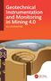 Geotechnical Instrumentation and Monitoring in MINING 4.0, Ali Soofastaei. Illustration eines Bergbauareals und Geräten., Buch