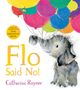 "Flo Said No!" und "Catherine Rayner". Illustration eines Elefanten mit bunten Ballons.