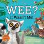 Clare Helen Welsh: Wee? It Wasn't Me!, Buch