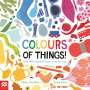 Pippa Goodhart: Colours of Things!, Buch