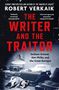 "THE WRITER AND THE TRAITOR" in Rot. Darunter Fotos, Schreibmaschine, Kamera, Hut, Tischlampe. Autor: Robert Verkaik., Buch